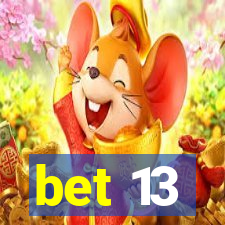 bet 13